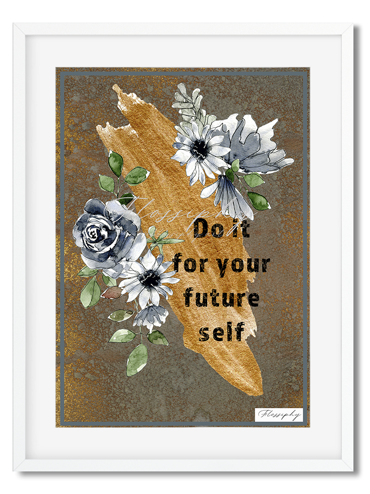 Do it for your Future Art Print A4